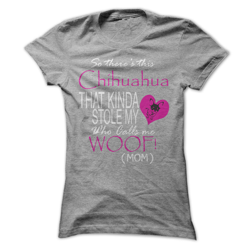 Chihuahua Stole My Heart Funny Shirt