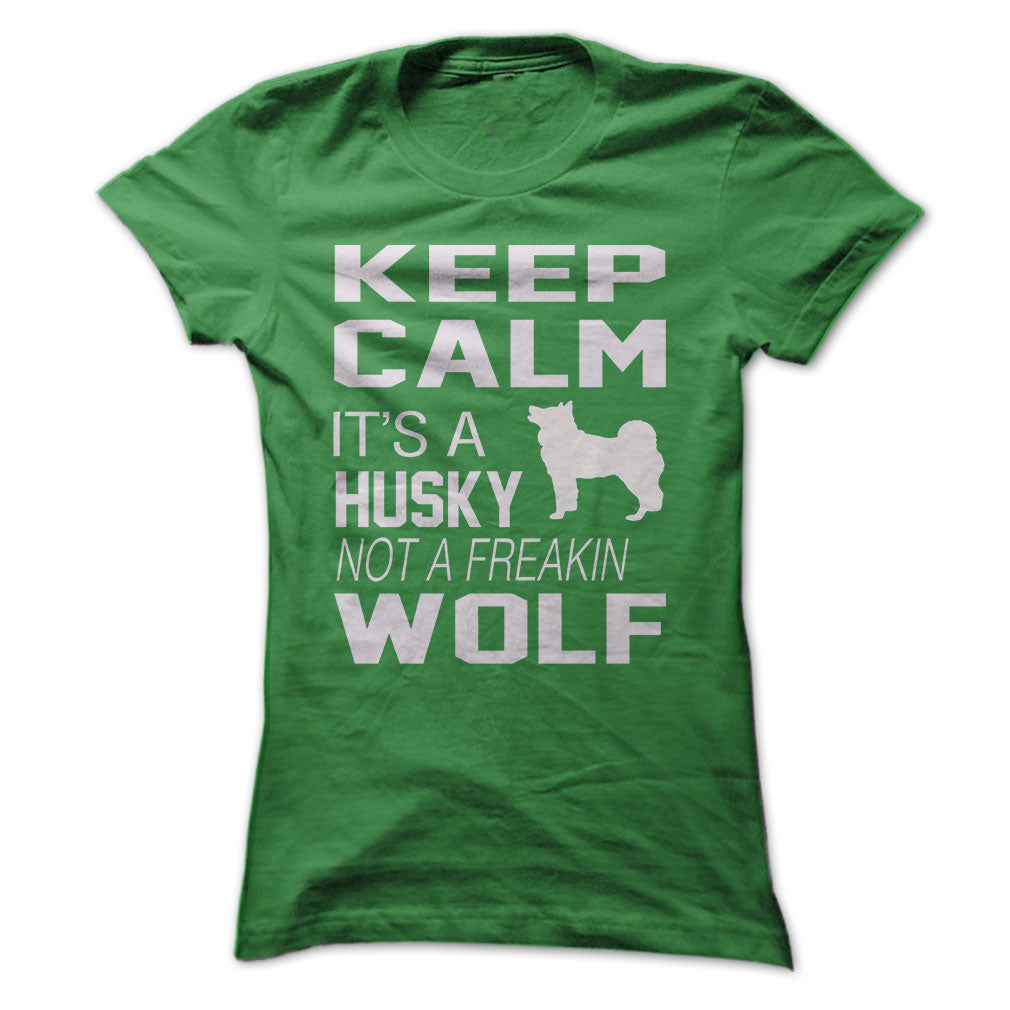 Keep Calm, its a HUSKY not a WOLF