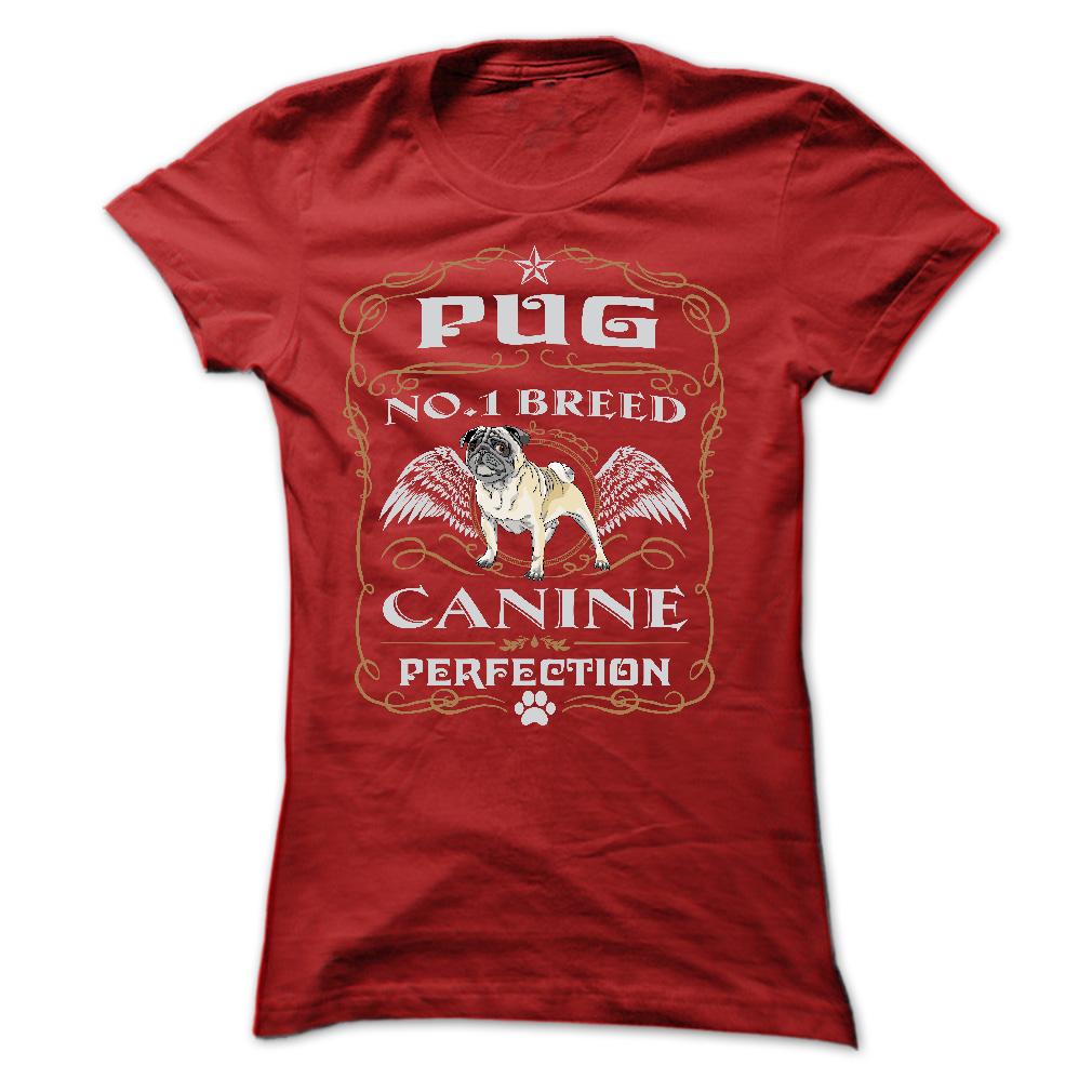 PUG NO 1 BREED CANINE PERFECTION T SHIRTS