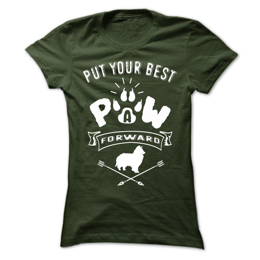PUT YOUR BEST A PAW FORWARD-SHETLAND SHEEPDOG