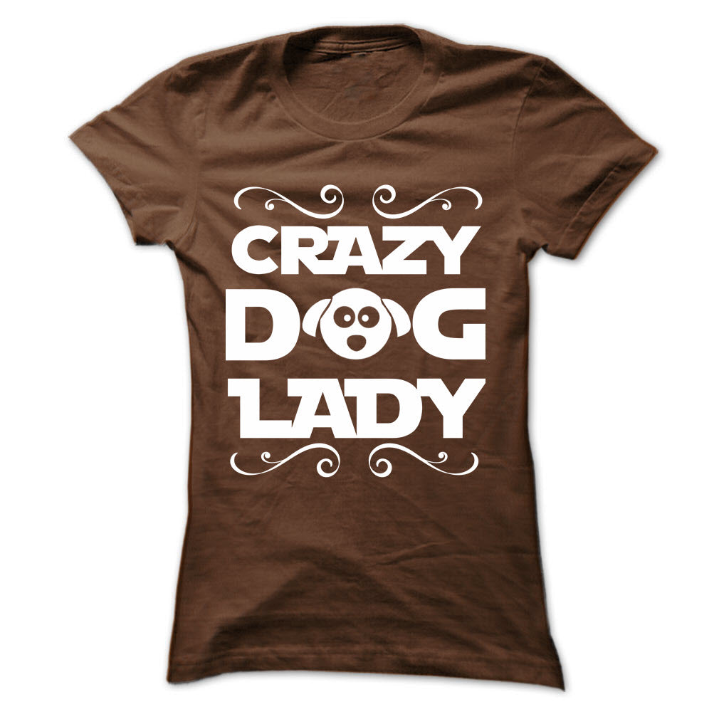 Crazy Dog Lady! For self-confessed dog-loving ladies!
