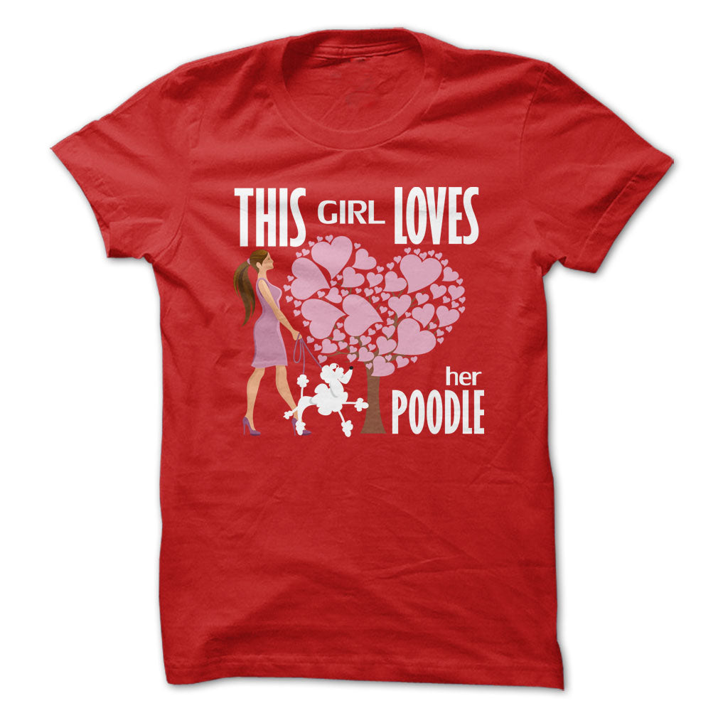This Girl Loves Her Poodle