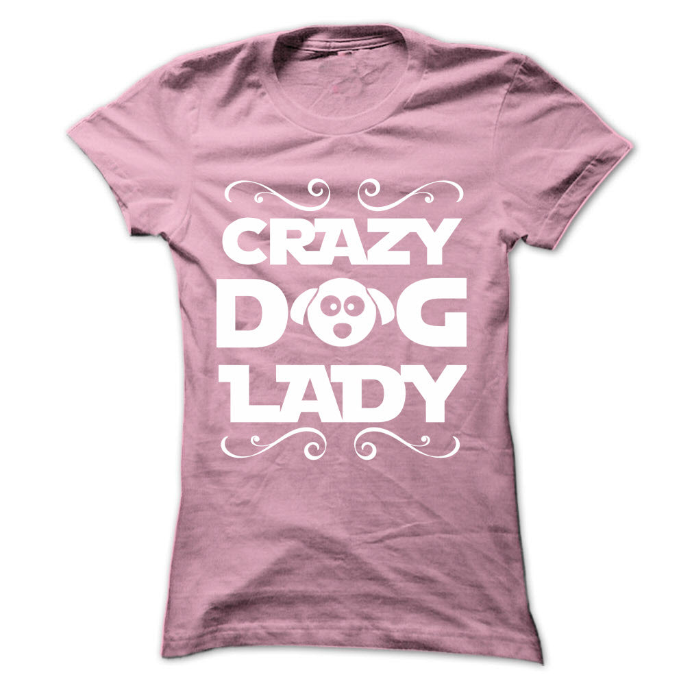 Crazy Dog Lady! For self-confessed dog-loving ladies!