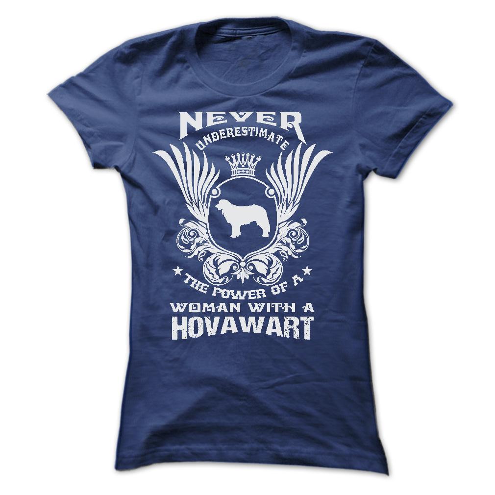 NEVER UNDERESTIMATE THE POWER OF A WOMAN WITH A HOVAWART