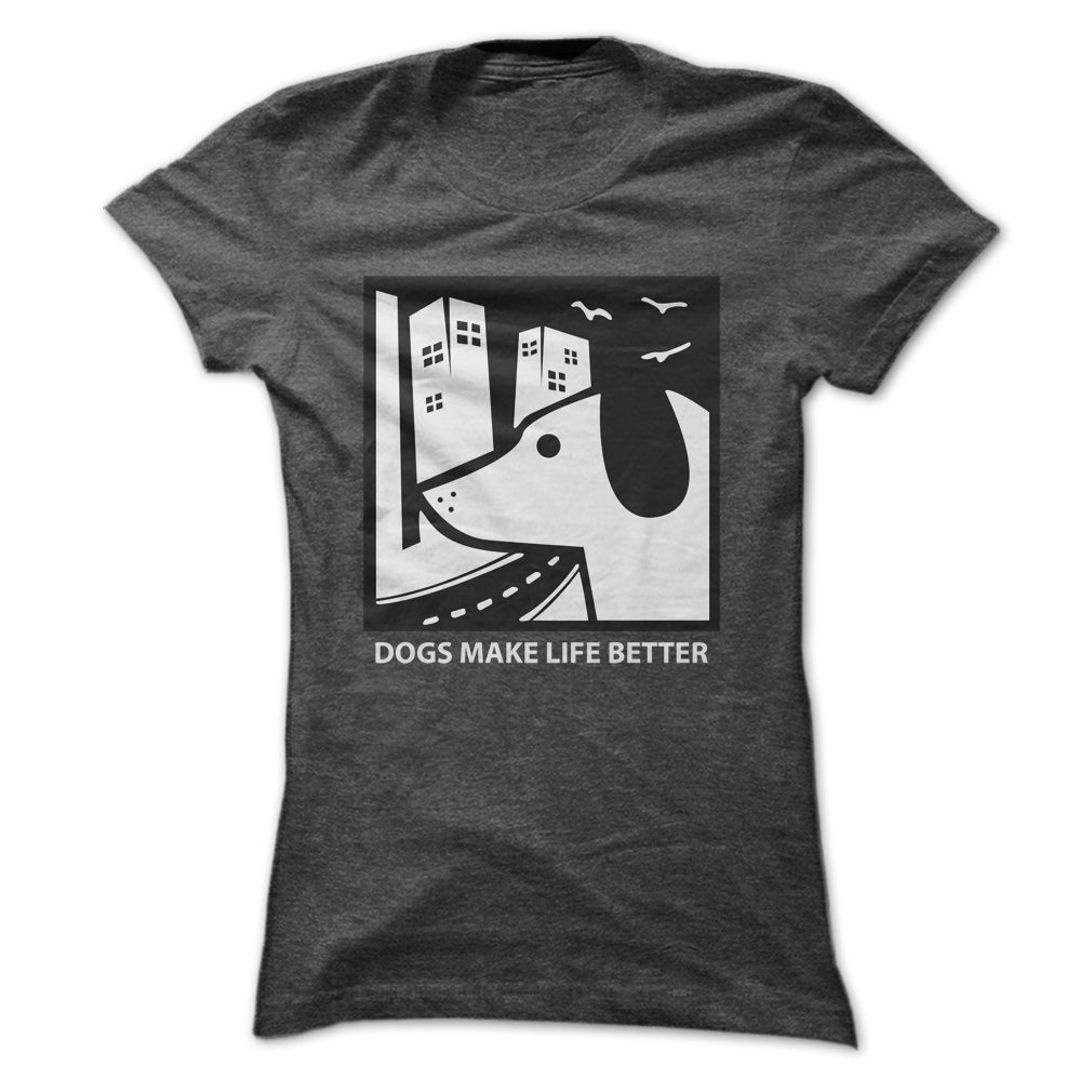 Dogs make life better