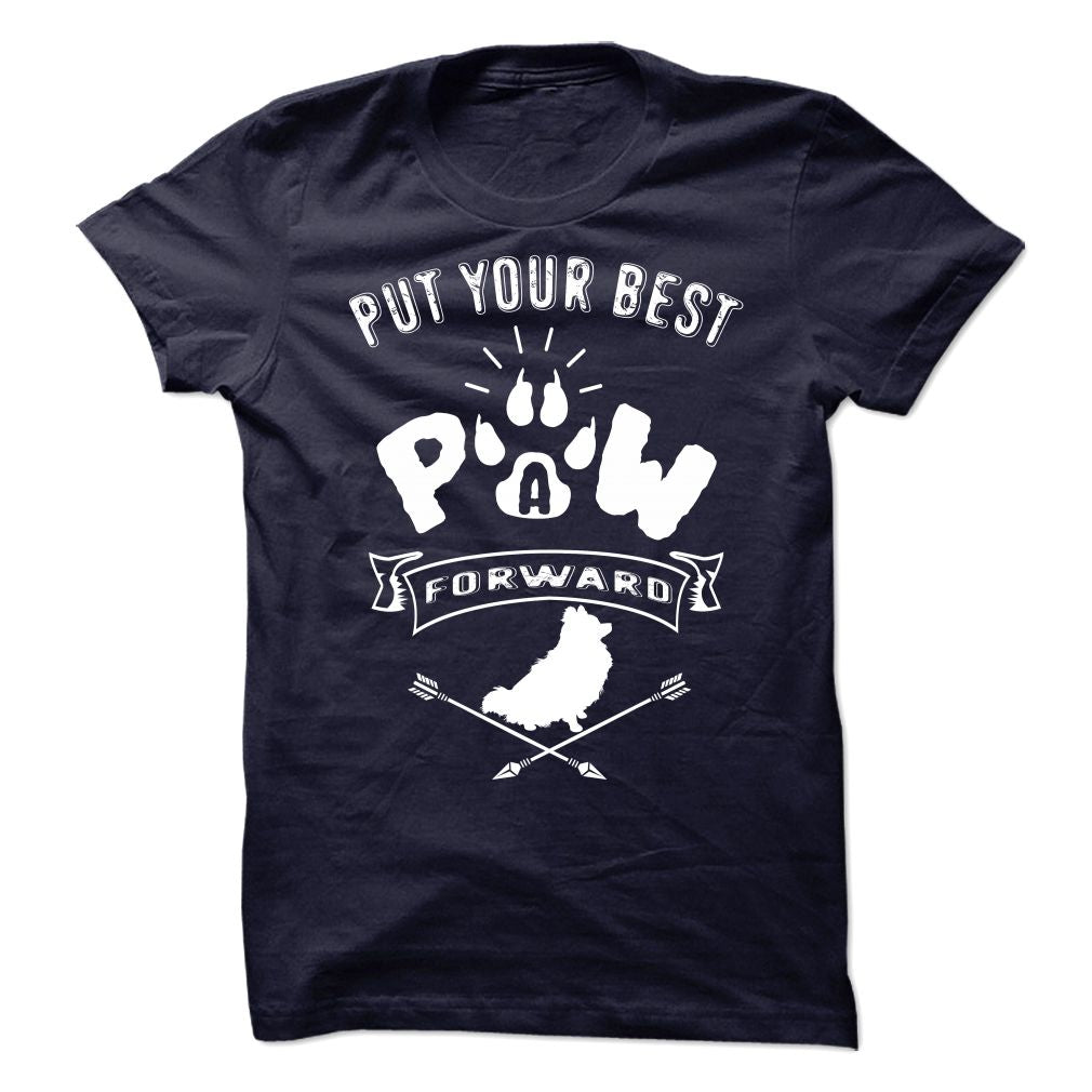 PUT YOUR BEST A PAW FORWARD pomeranian