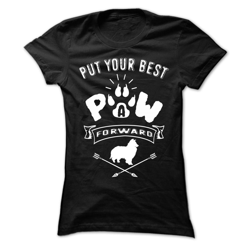 PUT YOUR BEST A PAW FORWARD-SHETLAND SHEEPDOG