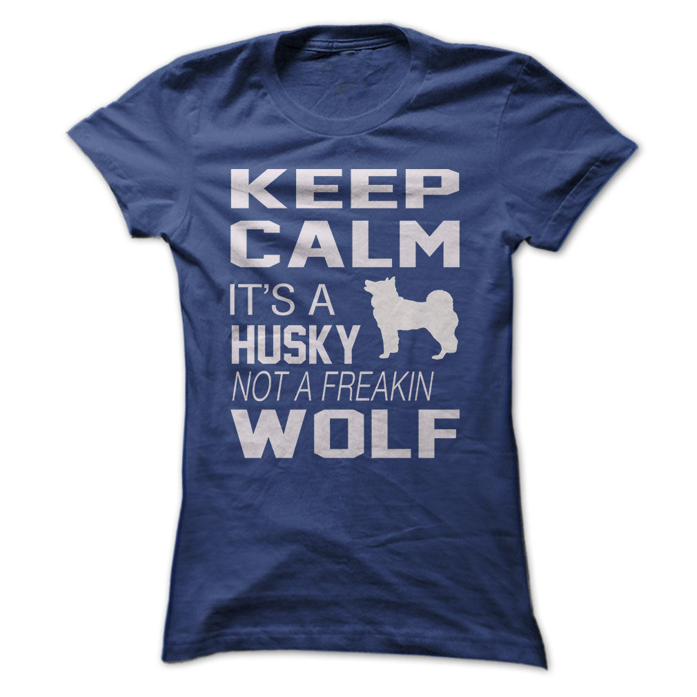 Keep Calm, its a HUSKY not a WOLF
