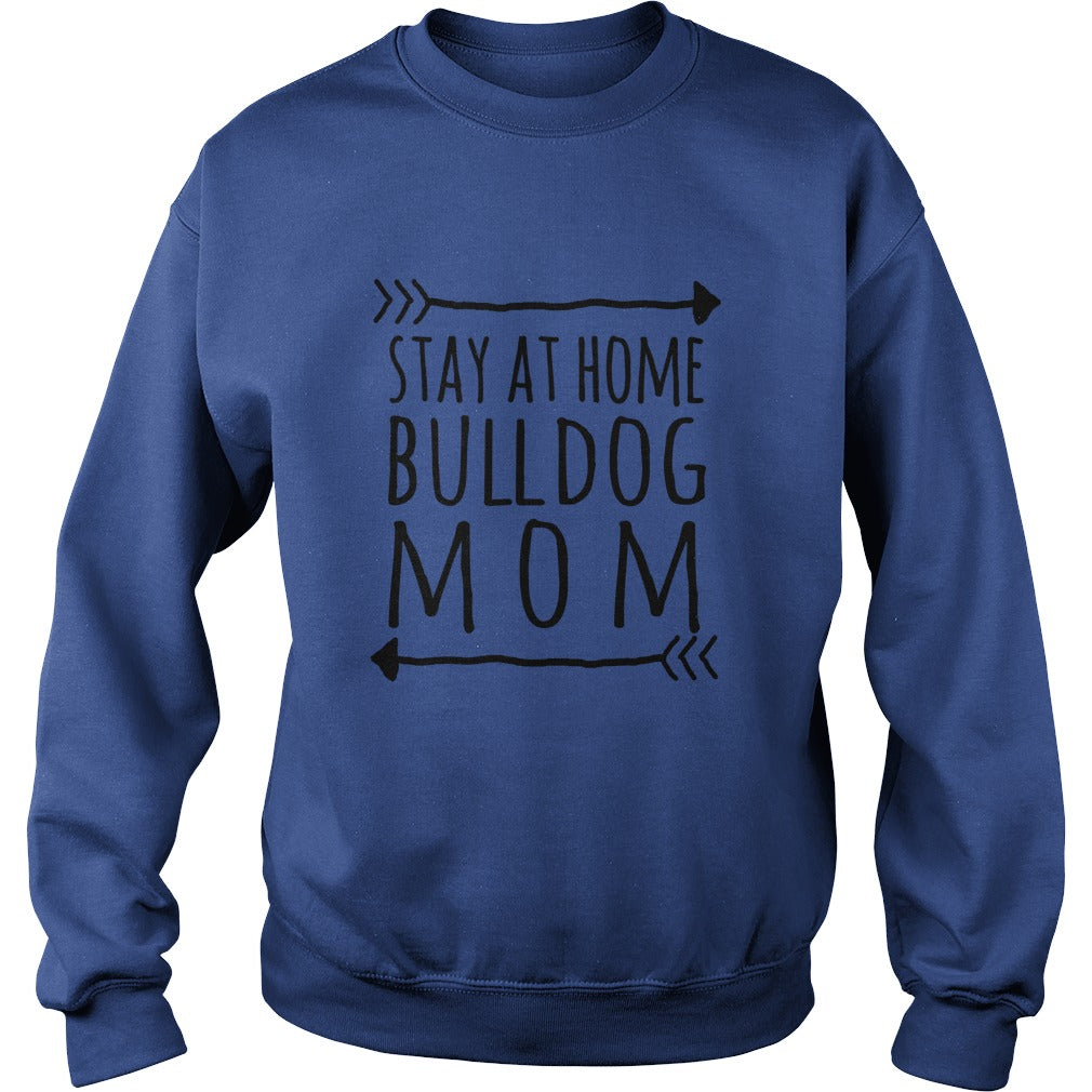 Stay at home BULLDOG mom tshirt