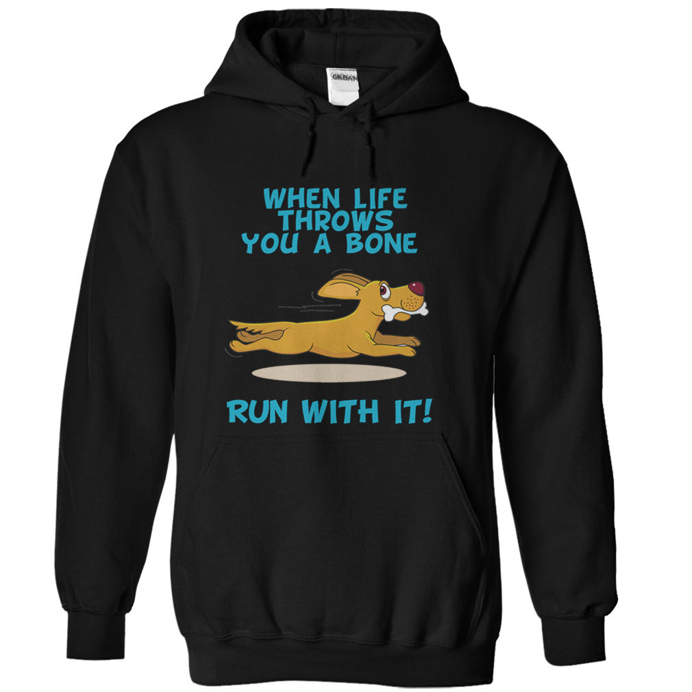 When Life Throws You A Bone, Run With It!