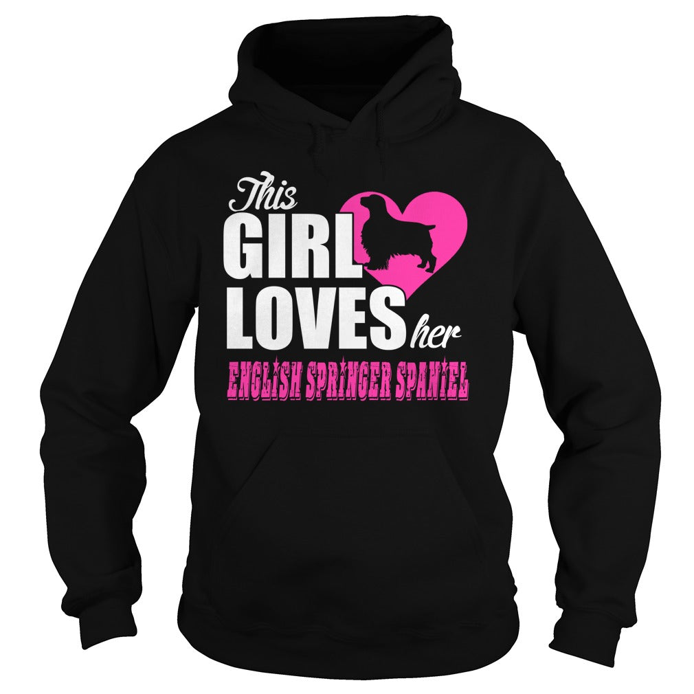 THIS GIRL LOVES HER english springer spaniel
