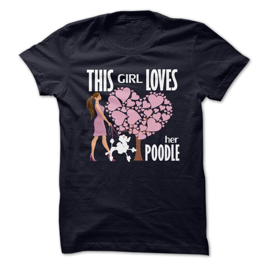 This Girl Loves Her Poodle
