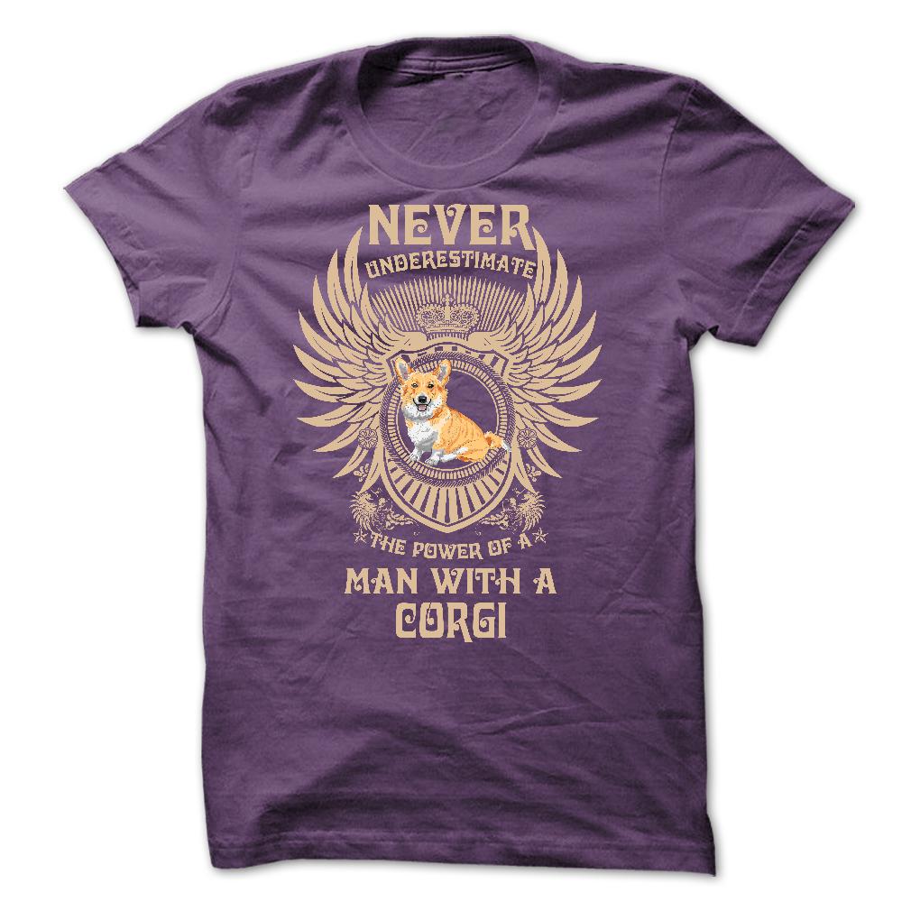 NEVER UNDERESTIMATE THE POWER OF A MAN WITH A CORGI - Limited Edition
