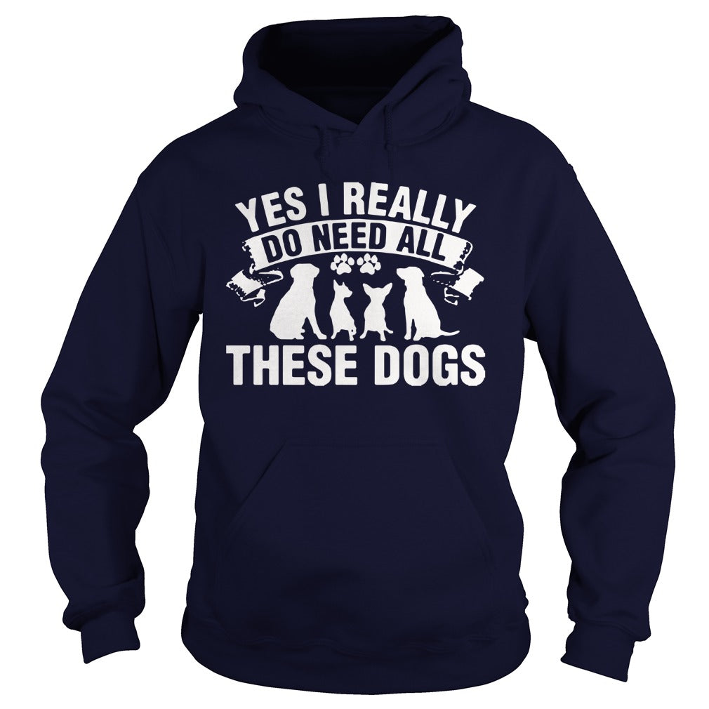 Yes i really do need al these dogs