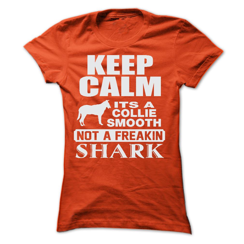 KEEP CALM IT IS A COLLIE SMOOTH