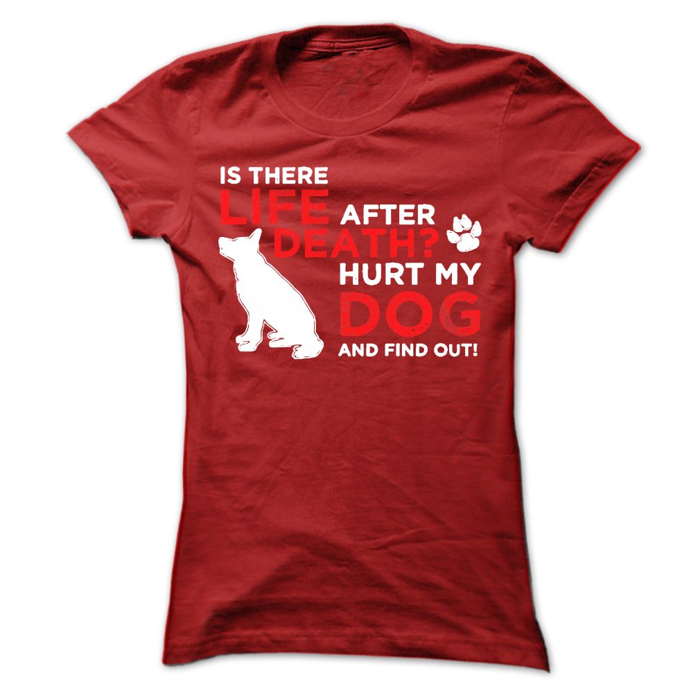 Life After Death Hurt my dog, find out!