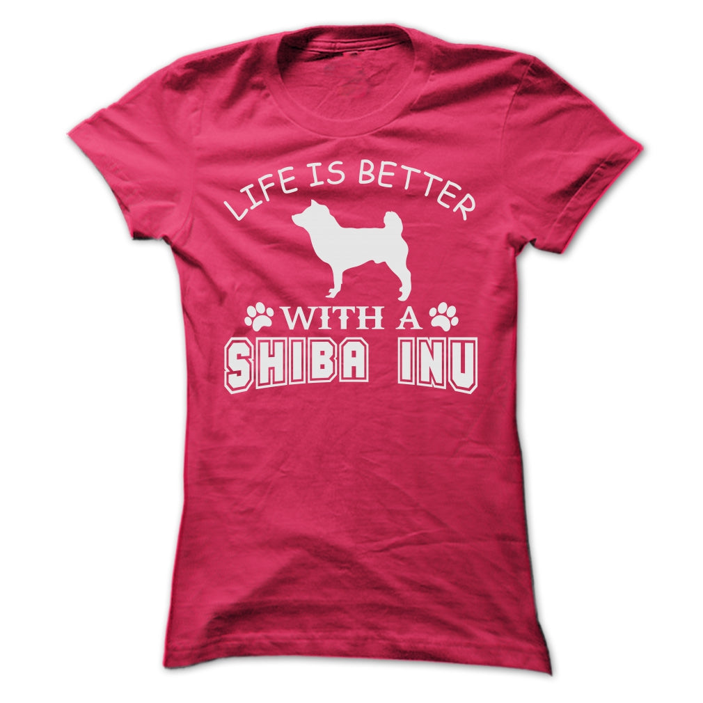 LIFE IS BETTER WITH A SHIBA INU SHIRT