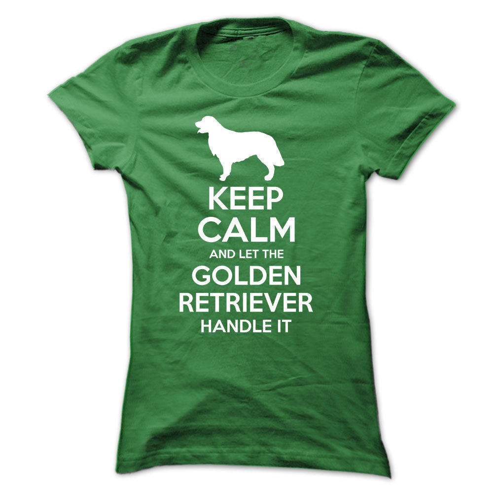 Keep Calm and Let the Golden Retriever Handle it