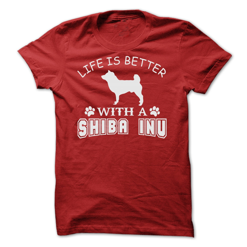 LIFE IS BETTER WITH A SHIBA INU SHIRT