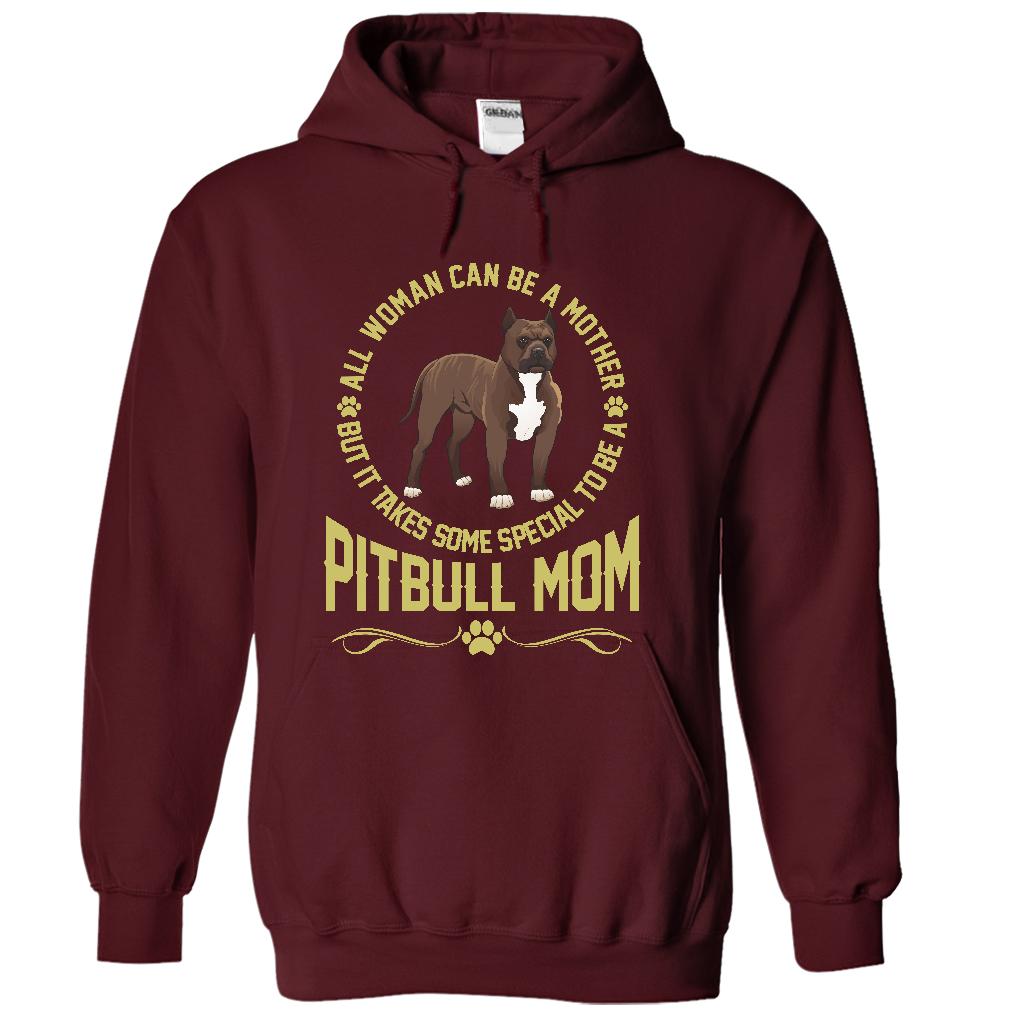 IT TAKES SPECIAL TO BE A PITBULL MOM - Limited Edition