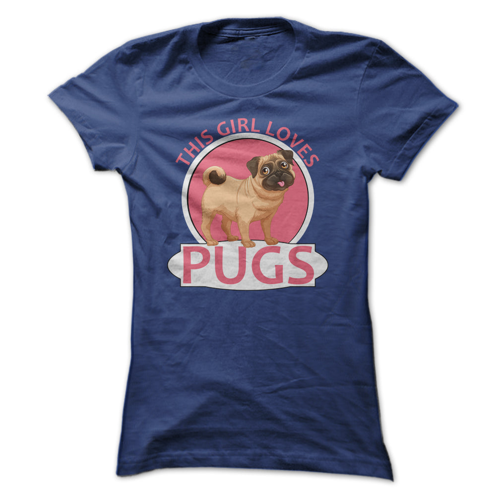 This Girl Loves Pugs T Shirt
