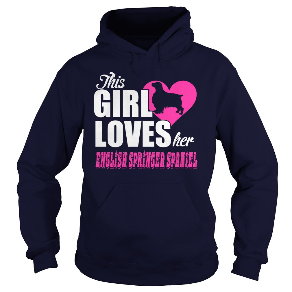 THIS GIRL LOVES HER english springer spaniel