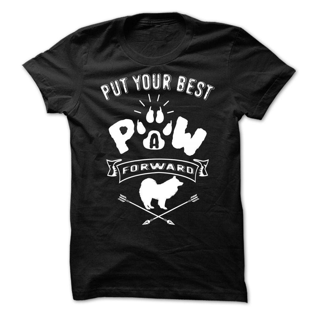 PUT YOUR BEST A PAW FORWARD samoyed dog