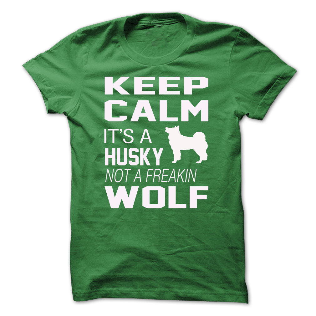 Keep Calm, its a HUSKY not a WOLF