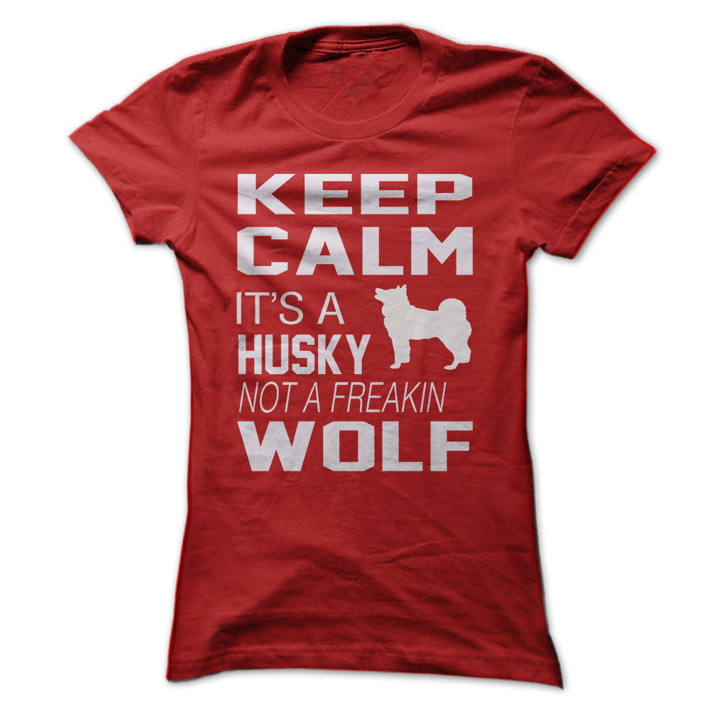 Keep Calm, its a HUSKY not a WOLF
