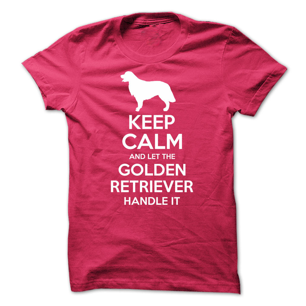 Keep Calm and Let the Golden Retriever Handle it