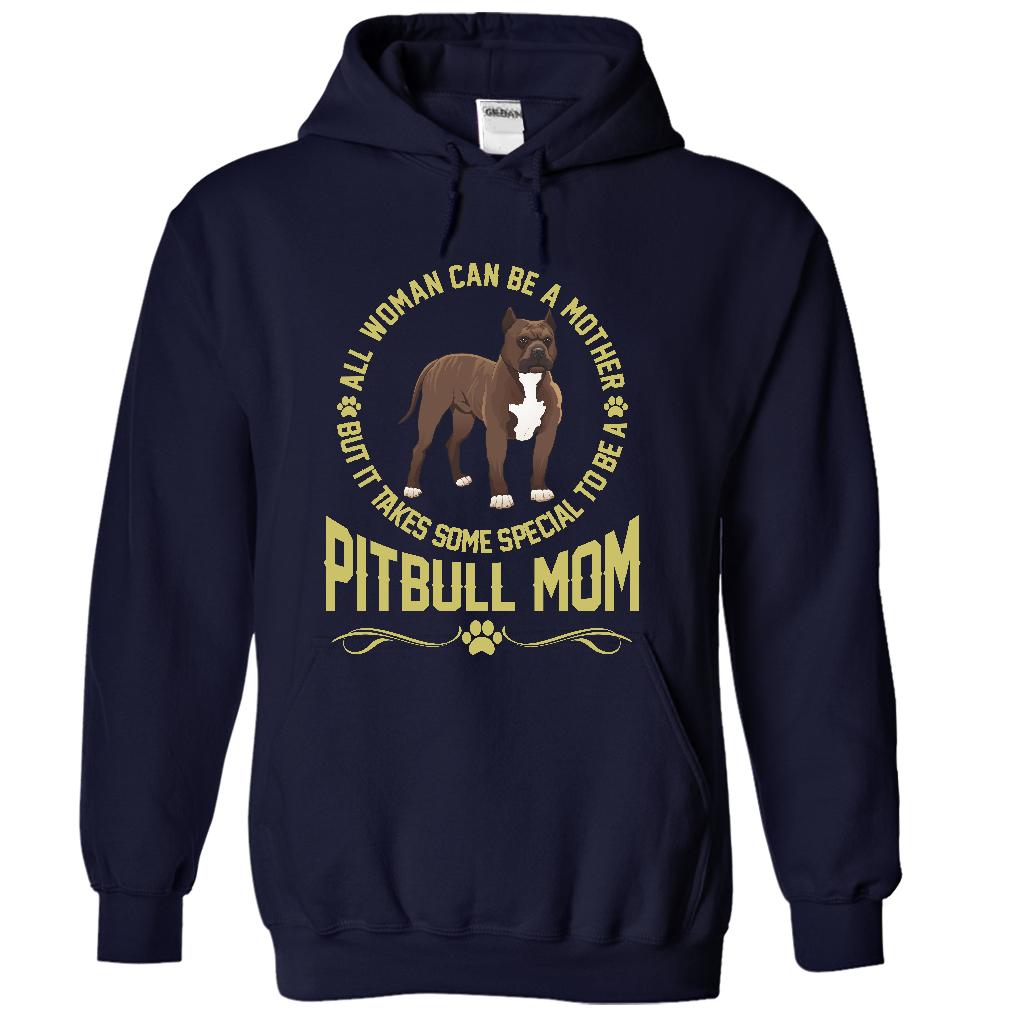 IT TAKES SPECIAL TO BE A PITBULL MOM - Limited Edition