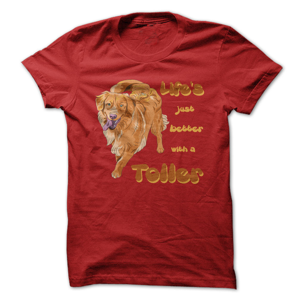 Life is just better with a Toller! For Nova Scotia Duck Tolling Retriever Lovers!