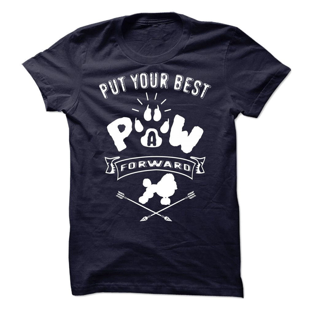 PUT YOUR BEST A PAW FORWARD poodle