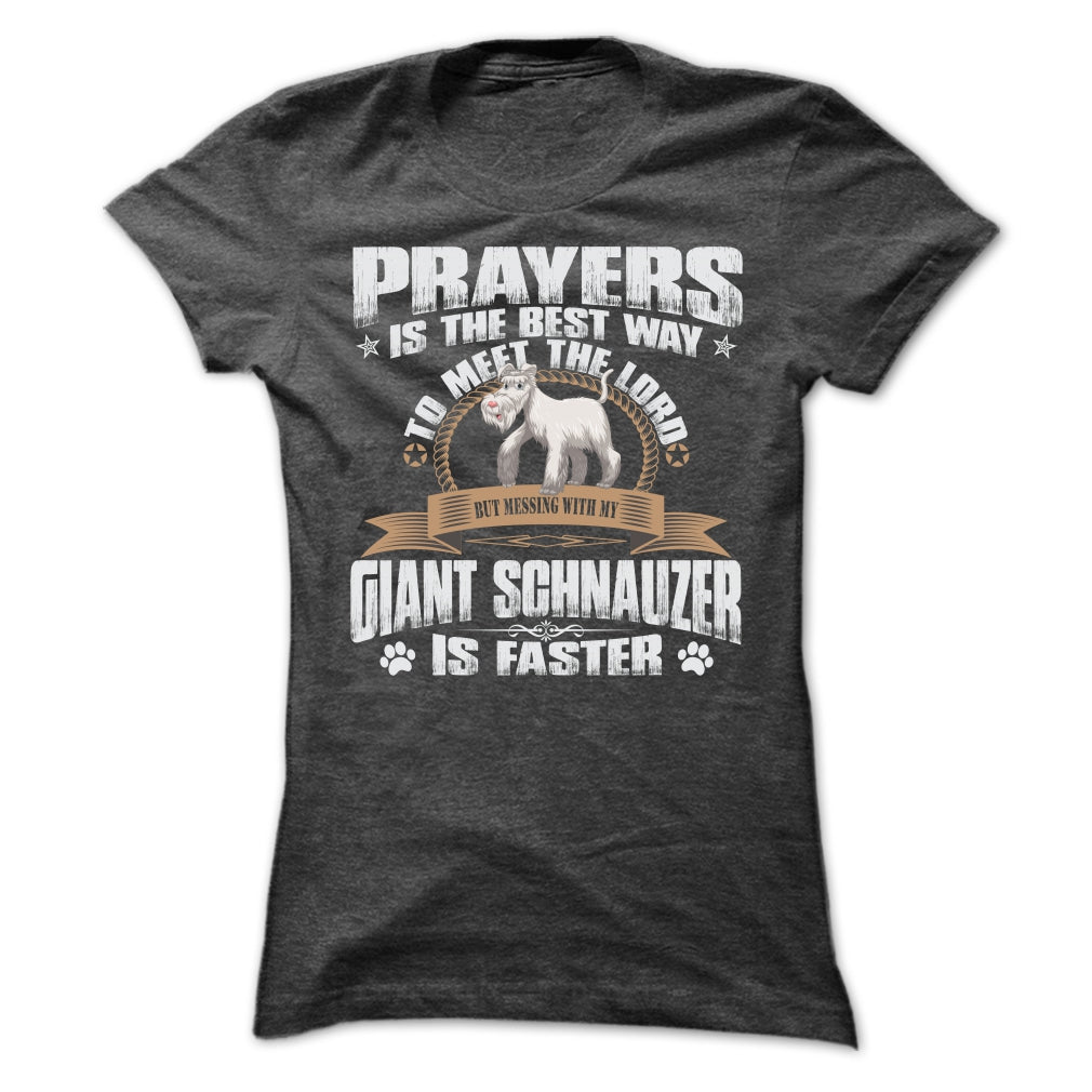 BUT MESSING MY GIANT SCHNAUZER IS FASTER TSHIRTS - Test