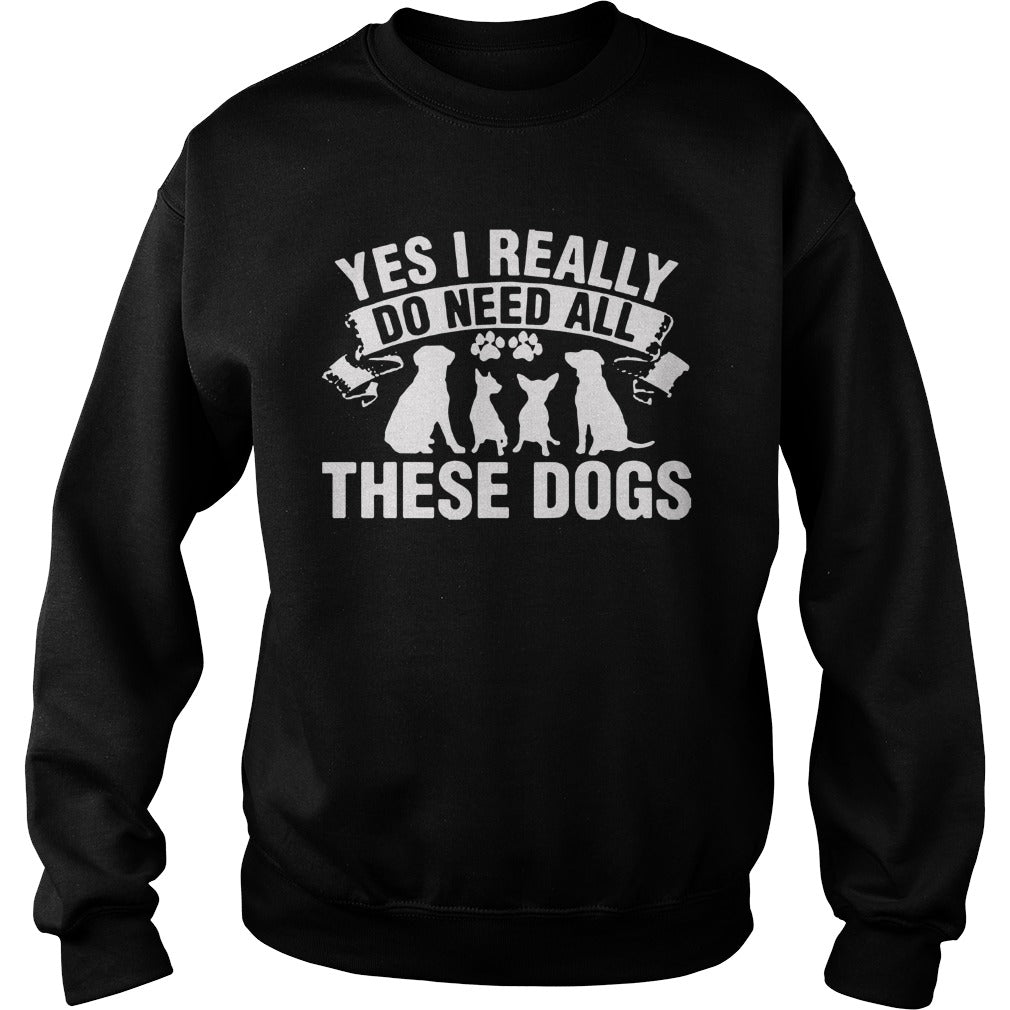 Yes i really do need al these dogs