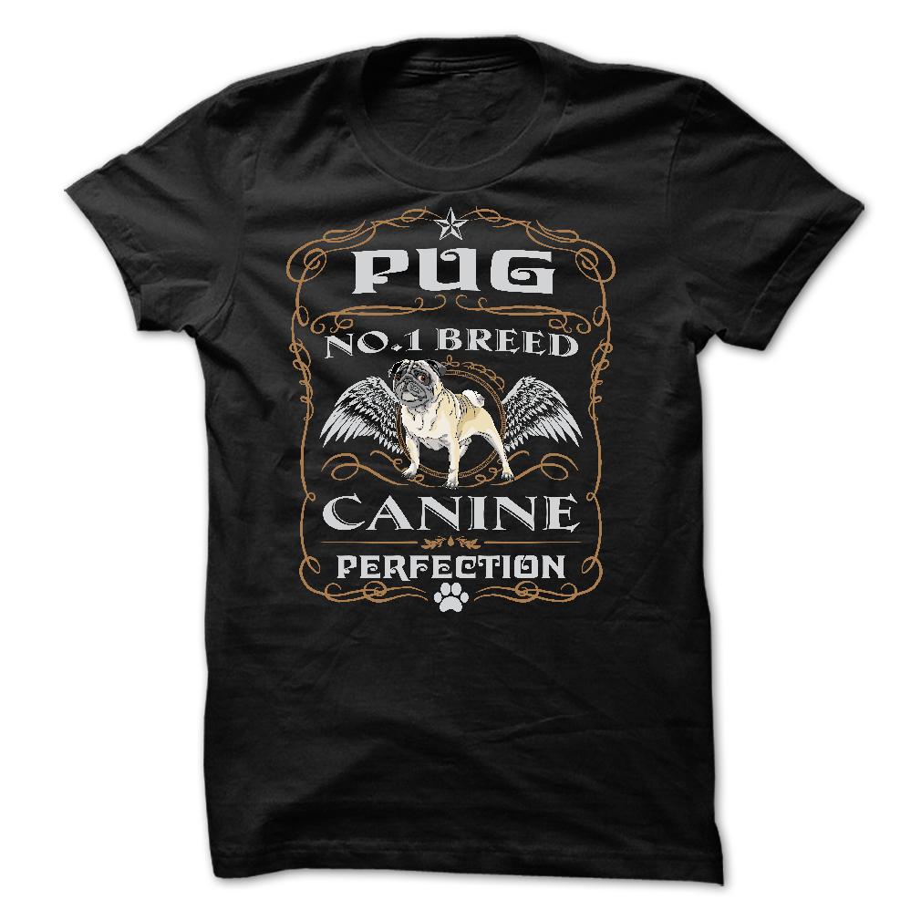 PUG NO 1 BREED CANINE PERFECTION T SHIRTS
