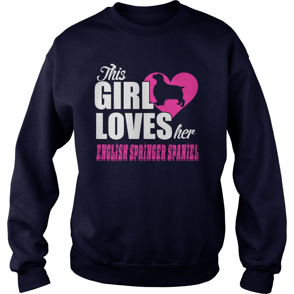 THIS GIRL LOVES HER english springer spaniel