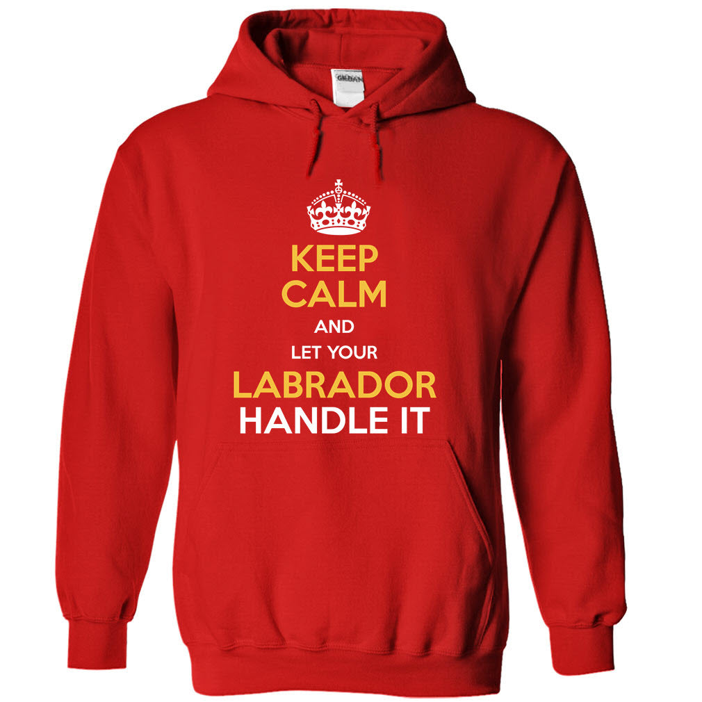 Keep calm and let your Labrador handle it!