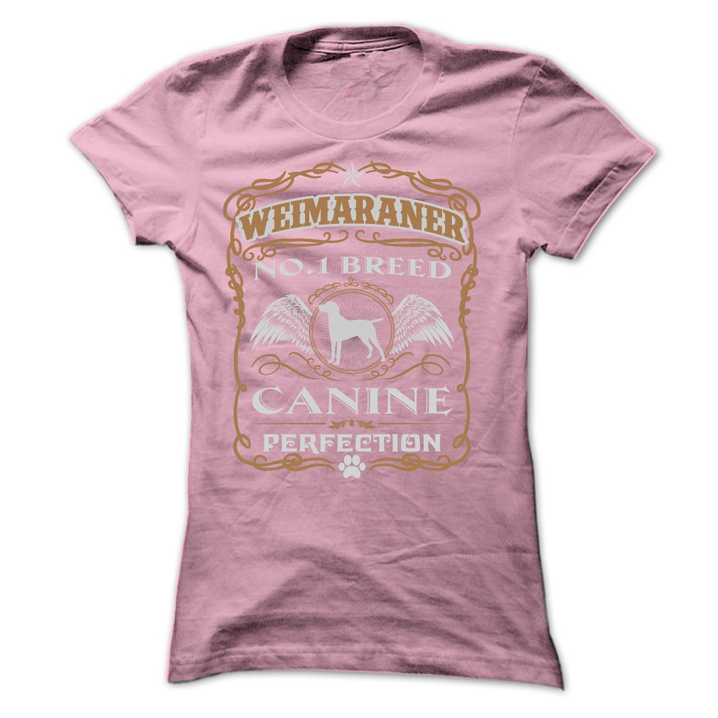 WEIMARANER NO 1 BREED CANINE PERFECTION T SHIRTS