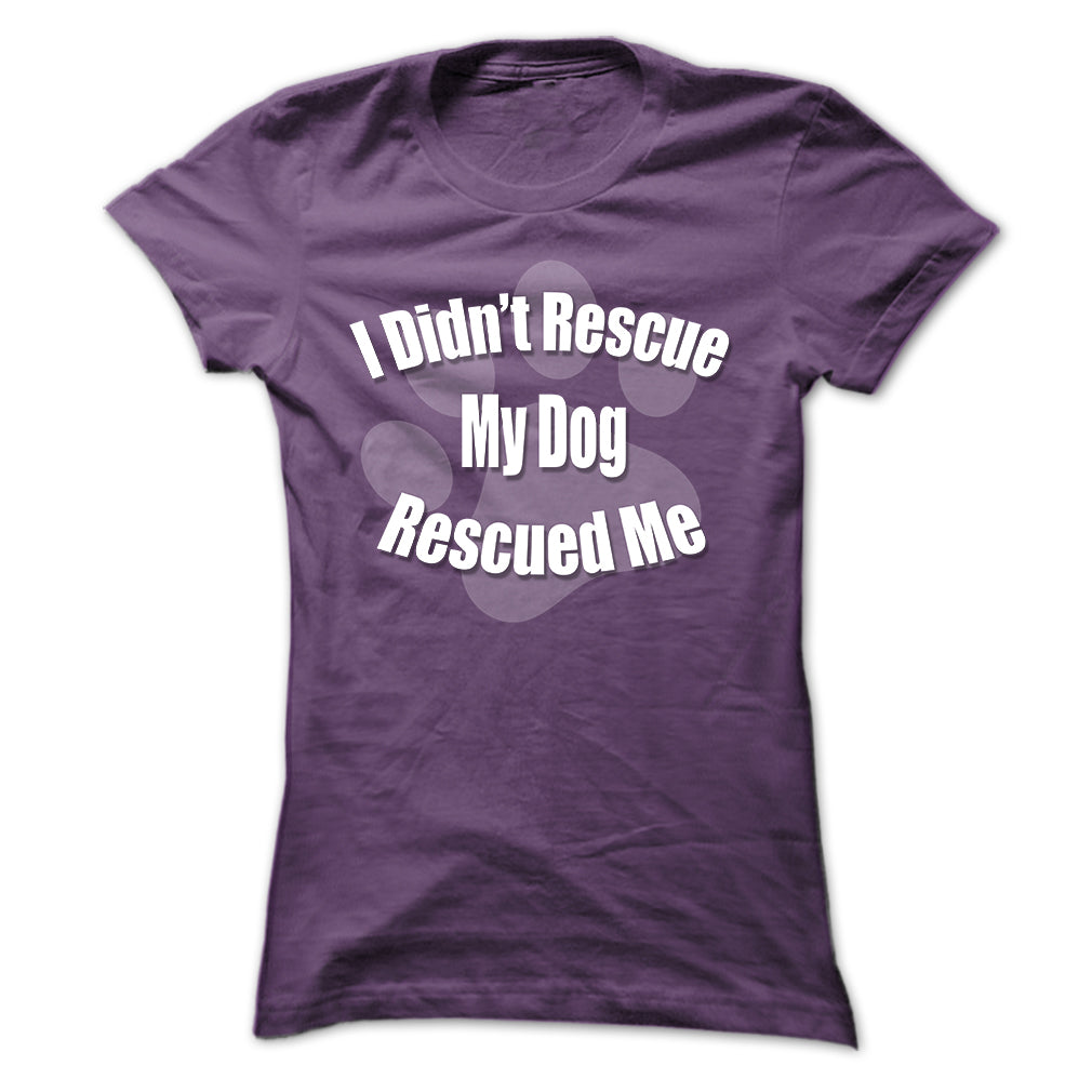 I Didnt Rescue My Dog, My Dog Rescued Me