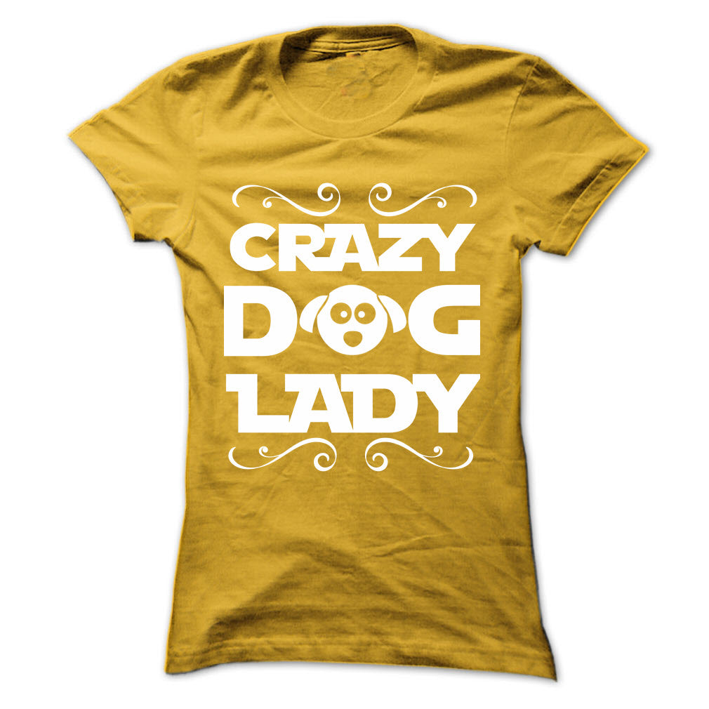 Crazy Dog Lady! For self-confessed dog-loving ladies!