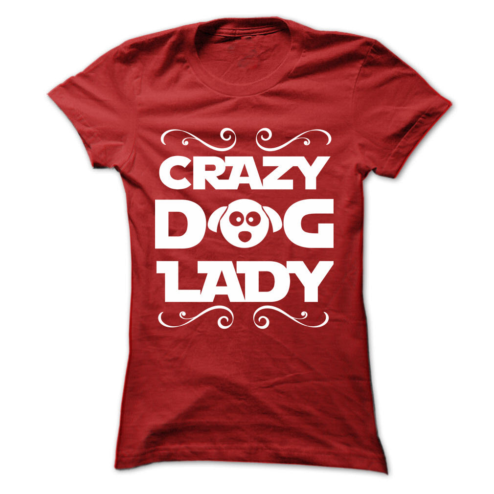 Crazy Dog Lady! For self-confessed dog-loving ladies!