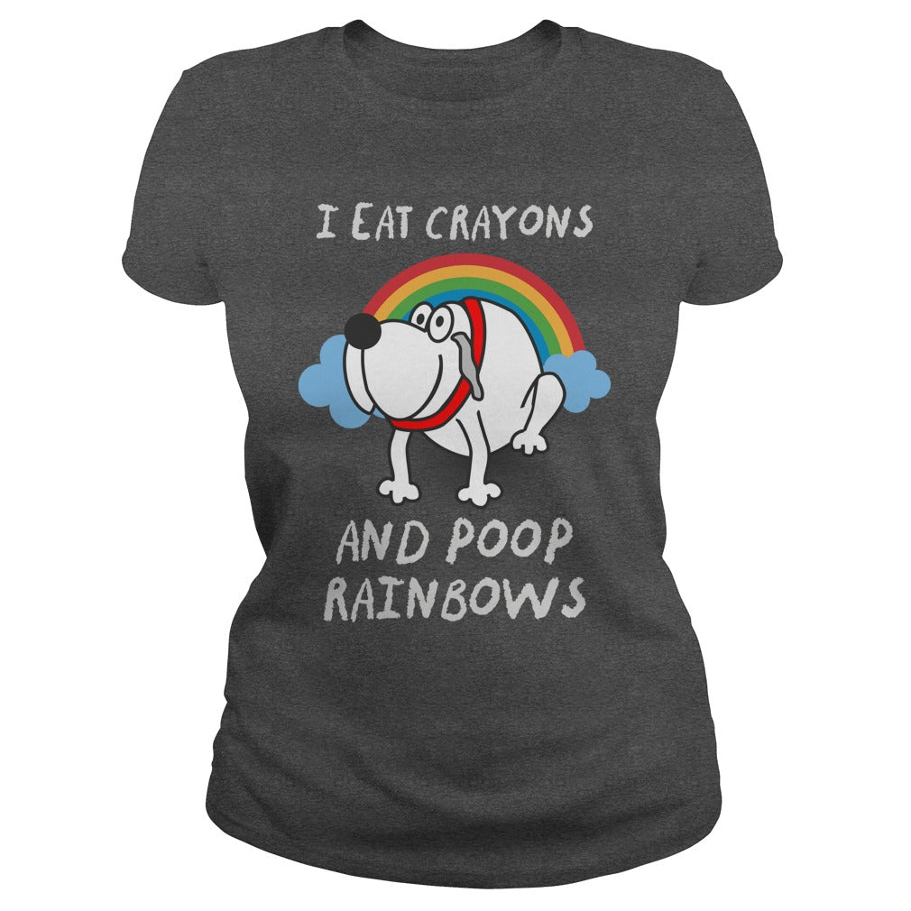 I Eat Crayons And Poop Rainbows Great Gift For Any Funny Dog Lover
