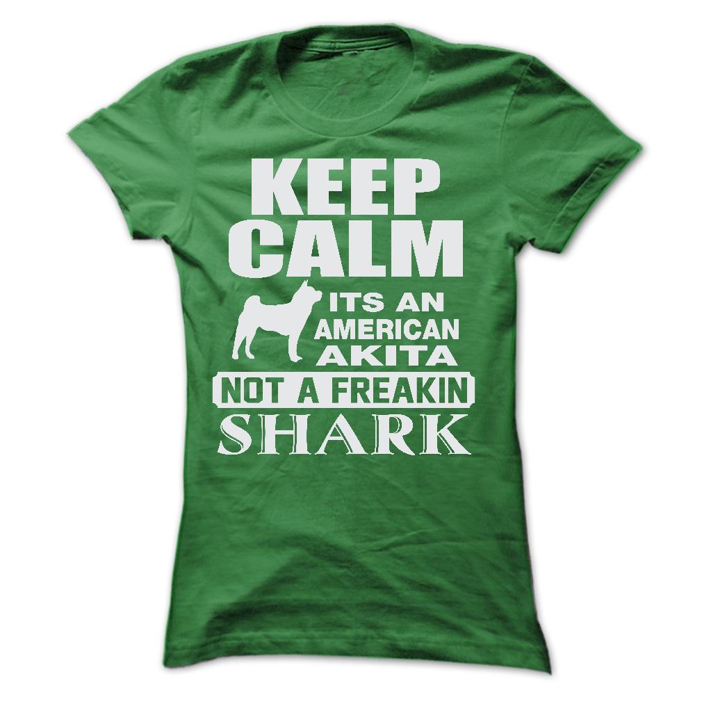 KEEP CALM IT IS AN AMERICAN AKITA