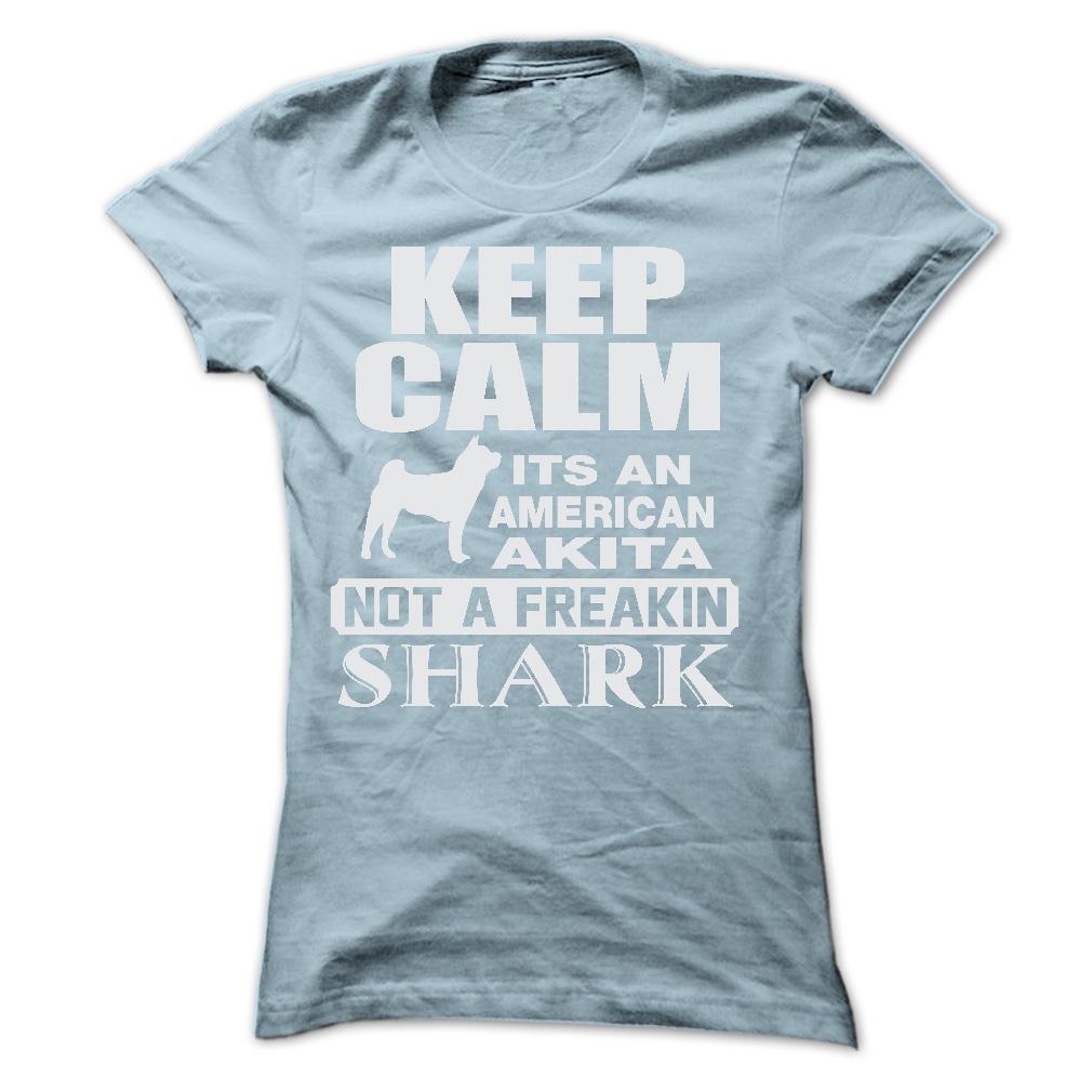KEEP CALM IT IS AN AMERICAN AKITA