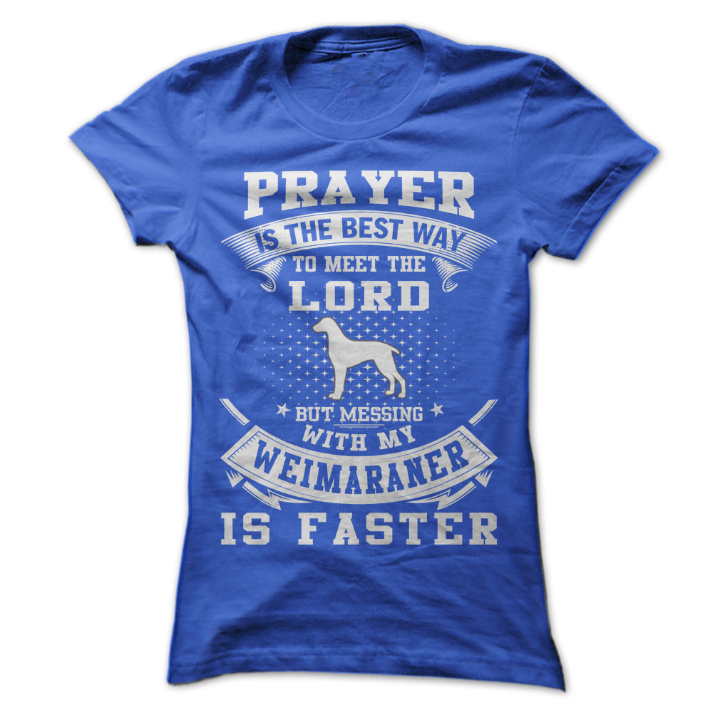Dont Mess With My Weimaraner
