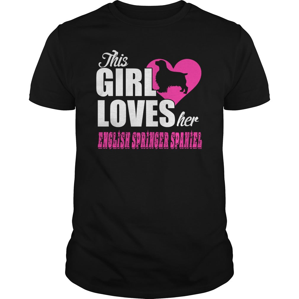 THIS GIRL LOVES HER english springer spaniel