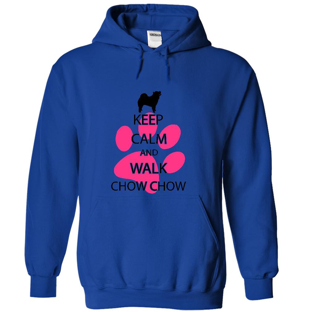 Keep calm and walk CHOW CHOW