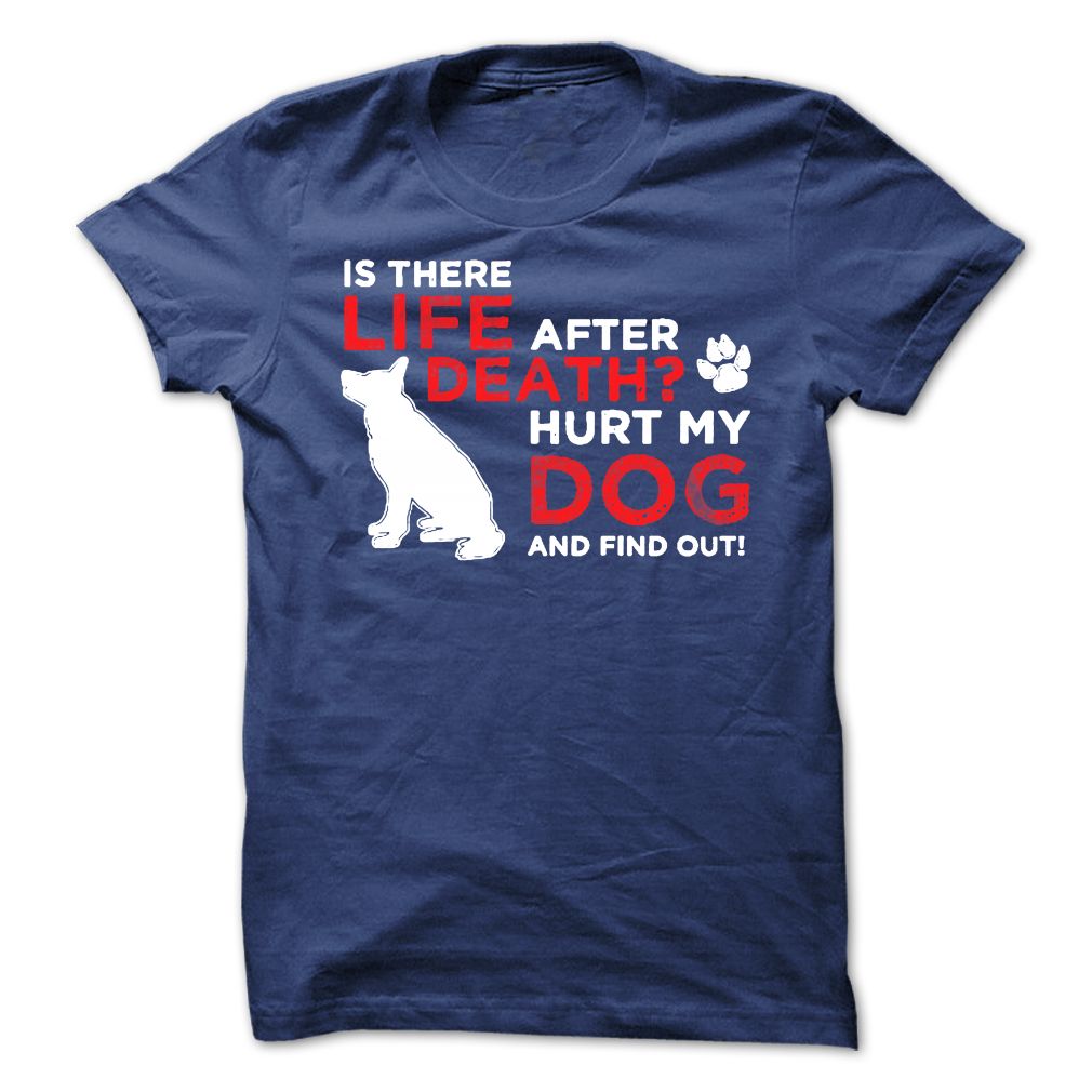 Life After Death Hurt my dog, find out!