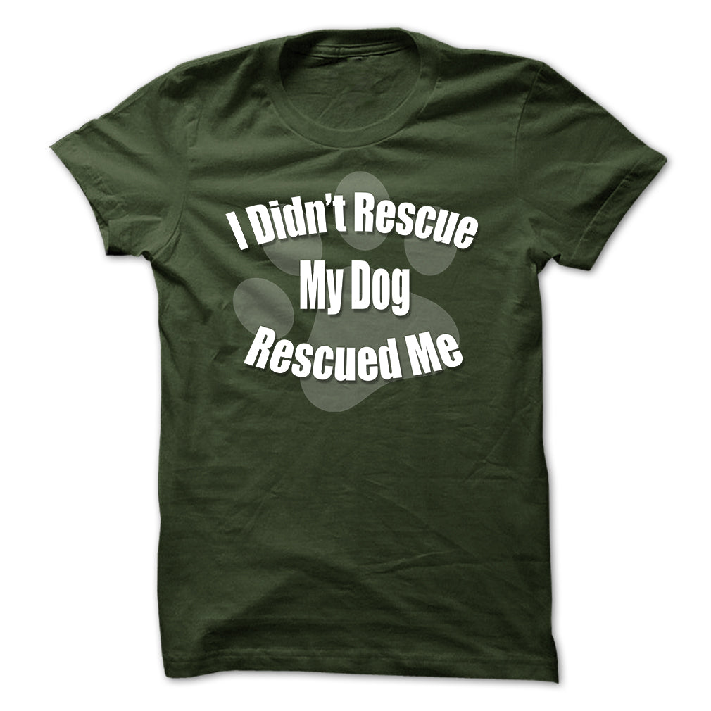I Didnt Rescue My Dog, My Dog Rescued Me